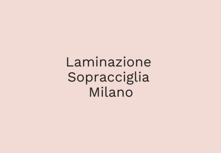 Laminazione Sopracciglia Milano