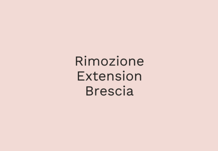 Rimozione extension Brescia