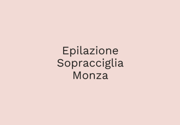 Epilazione sopracciglia Monza