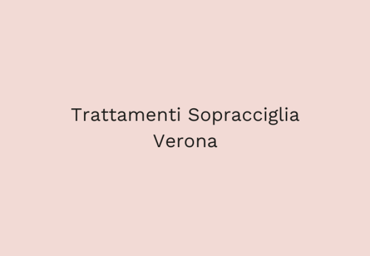 Trattamenti sopracciglia Verona: forma, definizione e armonia da Heylash